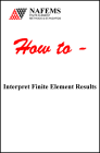 How to - Interpret Finite Element Results