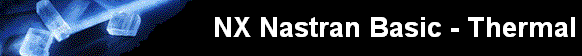 NX Nastran Basic - Thermal